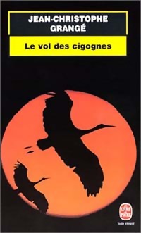  Achetez le livre d'occasion Le vol des cigognes de Grange-J. Grangé sur Livrenpoche.com 