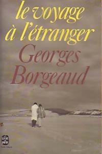  Achetez le livre d'occasion Le voyage à l'étranger de Georges Borgeaud sur Livrenpoche.com 