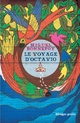  Achetez le livre d'occasion Le voyage d'Octavio de Miguel Bonnefoy sur Livrenpoche.com 