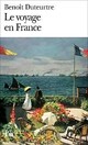  Achetez le livre d'occasion Le voyage en France de Benoît Duteurtre sur Livrenpoche.com 