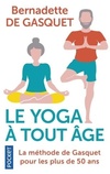  Achetez le livre d'occasion Le yoga à tout âge sur Livrenpoche.com 