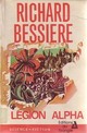  Achetez le livre d'occasion Légion alpha de Francois-Richard Bessière sur Livrenpoche.com 