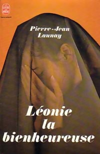  Achetez le livre d'occasion Léonie la bienheureuse de Pierre-Jean Launay sur Livrenpoche.com 