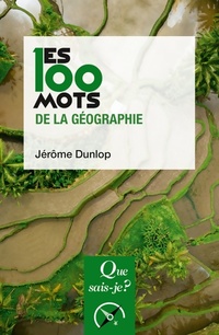  Achetez le livre d'occasion Les 100 mots de la géographie de Jérôme Dunlop sur Livrenpoche.com 