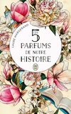  Achetez le livre d'occasion Les 5 parfums de notre histoire sur Livrenpoche.com 
