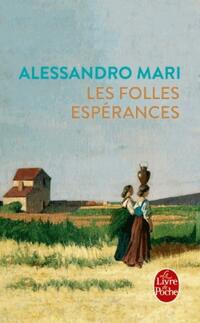  Achetez le livre d'occasion Les Folles espérances de Alessandro Mari sur Livrenpoche.com 