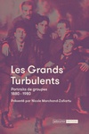  Achetez le livre d'occasion Les Grands Turbulents : Portraits de groupes 1880-1980 sur Livrenpoche.com 