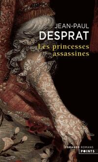  Achetez le livre d'occasion Les Princesses assassines de Jean-Paul Desprat sur Livrenpoche.com 