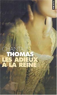  Achetez le livre d'occasion Les adieux à la reine de Chantal Thomas sur Livrenpoche.com 