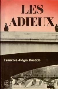  Achetez le livre d'occasion Les adieux de François-Régis Bastide sur Livrenpoche.com 