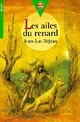  Achetez le livre d'occasion Les ailes du renard de Jean-Luc Déjean sur Livrenpoche.com 