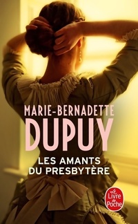  Achetez le livre d'occasion Les amants du presbytère de Marie-Bernadette Dupuy sur Livrenpoche.com 