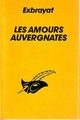  Achetez le livre d'occasion Les amours auvergnates de Charles Exbrayat sur Livrenpoche.com 