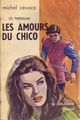  Achetez le livre d'occasion Les amours du Chico de Michel Zévaco sur Livrenpoche.com 