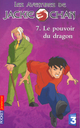  Achetez le livre d'occasion Les aventures de Jackie Chan Tome VII : Le pouvoir du dragon de Eliza Willard sur Livrenpoche.com 