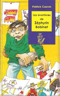  Achetez le livre d'occasion Les aventures de Zéphyrin Bobinet de Patrick Cauvin sur Livrenpoche.com 