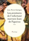  Achetez le livre d'occasion Les aventures de l'infortuné marrane juan de Figueras sur Livrenpoche.com 