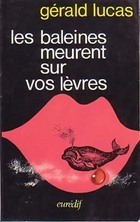  Achetez le livre d'occasion Les baleines meurent sur vos lèvres sur Livrenpoche.com 