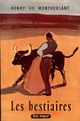  Achetez le livre d'occasion Les bestiaires de Henry De Montherlant sur Livrenpoche.com 