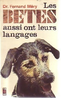  Achetez le livre d'occasion Les bêtes aussi ont leurs langages de Docteur Fernand Mery sur Livrenpoche.com 