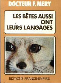  Achetez le livre d'occasion Les bêtes aussi ont leurs langages de Docteur Fernand Mery sur Livrenpoche.com 