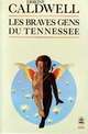  Achetez le livre d'occasion Les braves gens du Tennessee de Erskine Caldwell sur Livrenpoche.com 
