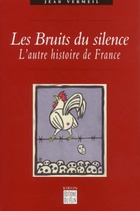  Achetez le livre d'occasion Les bruits du silence : L'autre histoire de France sur Livrenpoche.com 