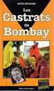  Achetez le livre d'occasion Les castrats de Bombay de Michel Renouard sur Livrenpoche.com 