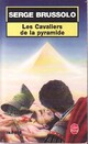  Achetez le livre d'occasion Les cavaliers de la pyramide de Serge Brussolo sur Livrenpoche.com 