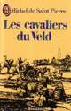  Achetez le livre d'occasion Les cavaliers du Veld de De Saint-Pierre-M sur Livrenpoche.com 