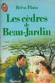  Achetez le livre d'occasion Les cèdres de Beau-Jardin de Belva Plain sur Livrenpoche.com 