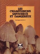  Achetez le livre d'occasion Les champignons savoureux et dangereux sur Livrenpoche.com 