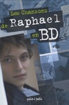  Achetez le livre d'occasion Les chansons de Raphaël en bd sur Livrenpoche.com 