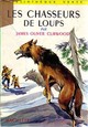  Achetez le livre d'occasion Les chasseurs de loups de James Oliver Curwood sur Livrenpoche.com 