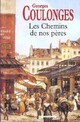  Achetez le livre d'occasion Les chemins de nos pères de Georges Coulonges sur Livrenpoche.com 