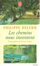  Achetez le livre d'occasion Les chemins nous inventent de Philippe Delerm sur Livrenpoche.com 
