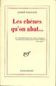  Achetez le livre d'occasion Les chênes qu'on abat... de André Malraux sur Livrenpoche.com 