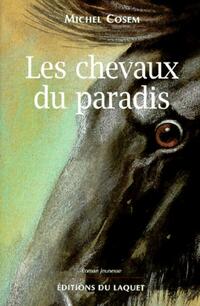  Achetez le livre d'occasion Les chevaux du paradis de Michel Cosem sur Livrenpoche.com 