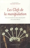  Achetez le livre d'occasion Les clefs de la manipulation sur Livrenpoche.com 