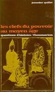  Achetez le livre d'occasion Les clefs du pouvoir au Moyen Age de Jeanine Quillet sur Livrenpoche.com 