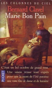  Achetez le livre d'occasion Les colonnes du ciel Tome IV : Marie Bon Pain de Bernard Clavel sur Livrenpoche.com 