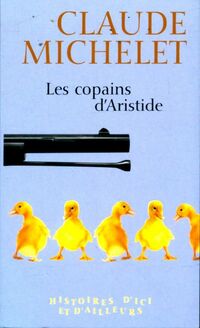  Achetez le livre d'occasion Les copains d'Aristide de Claude Michelet sur Livrenpoche.com 
