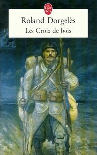 Achetez le livre d'occasion Les croix de bois de Roland Dorgelès sur Livrenpoche.com 