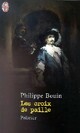  Achetez le livre d'occasion Les croix de paille de Philippe Bouin sur Livrenpoche.com 