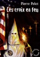  Achetez le livre d'occasion Les croix en feu de Pierre Pelot sur Livrenpoche.com 