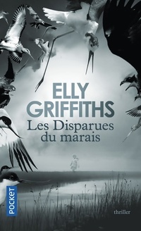  Achetez le livre d'occasion Les disparues du marais de Elly Griffiths sur Livrenpoche.com 