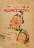  Achetez le livre d'occasion Les dix ans de Mamichou sur Livrenpoche.com 