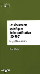  Achetez le livre d'occasion Les documents spécifiques de la certification iso 9001 : La qualité de service sur Livrenpoche.com 