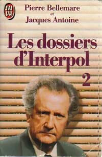  Achetez le livre d'occasion Les dossiers d'Interpol Tome II : Nouvelle série de Jacques Bellemare sur Livrenpoche.com 