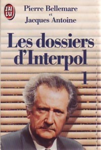  Achetez le livre d'occasion Les dossiers d'Interpol Tome I de Jacques Bellemare sur Livrenpoche.com 